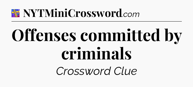 Offenses committed by criminals Codycross
