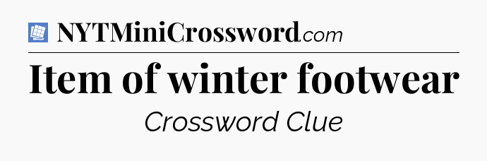 Item of winter footwear Puzzle Page Crossword Clue