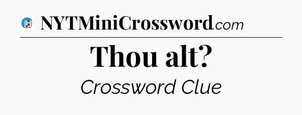 Thou alt Crossword Clue