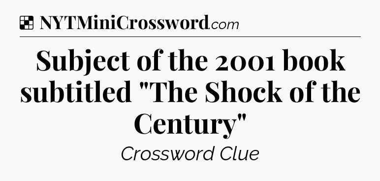 Solution: Subject of the 2001 book subtitled 