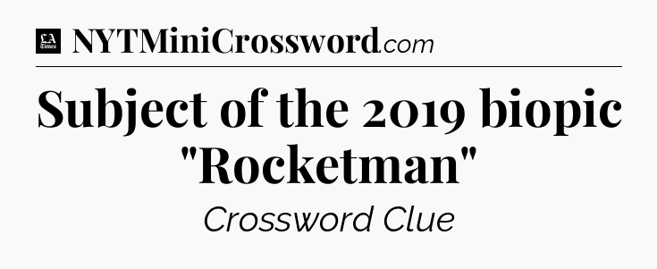 Subject of the 2019 biopic 