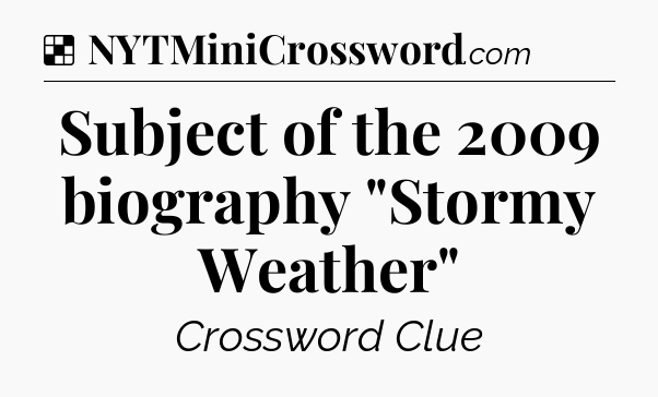 Solution: Subject of the 2009 biography 