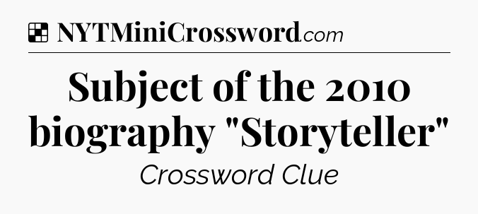 Solution: Subject of the 2010 biography 