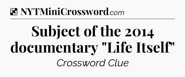 Solution: Subject of the 2014 documentary 