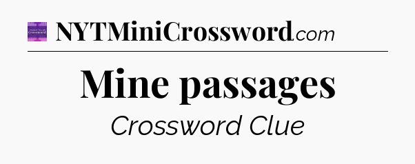 Mine passages - Thomas Joseph Crossword