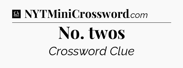 No. twos - LA Times Crossword