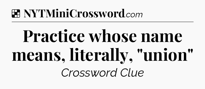 Solution: Practice whose name means, literally, 