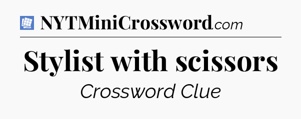 Stylist with scissors Puzzle Page Crossword Clue