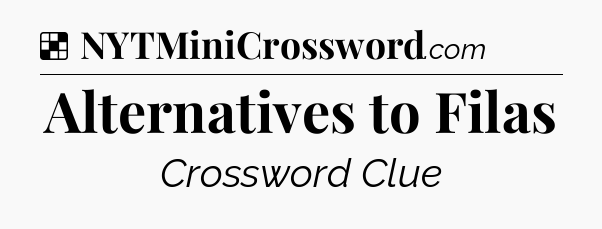 Solution: Alternatives to Filas - NYT Crossword