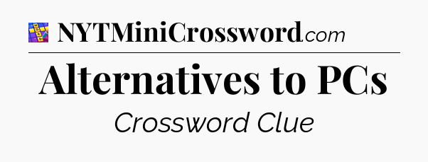 Alternatives to PCs Codycross