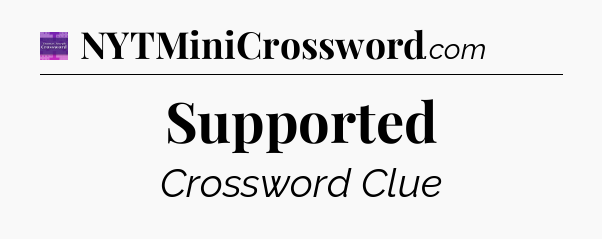 Supported - Thomas Joseph Crossword