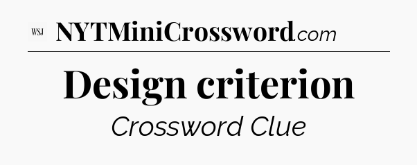 Design criterion - WSJ Crossword
