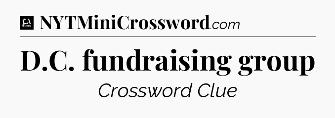 D.C. fundraising group - LA Times Crossword