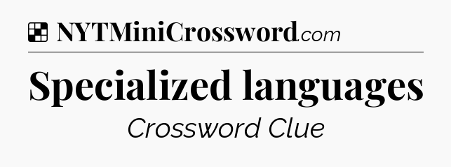 Specialized languages NYT Crossword