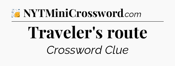 Traveler's route - 7 Little Words