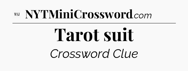 Tarot suit - WSJ Crossword