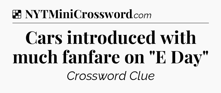 Solution: Cars introduced with much fanfare on 