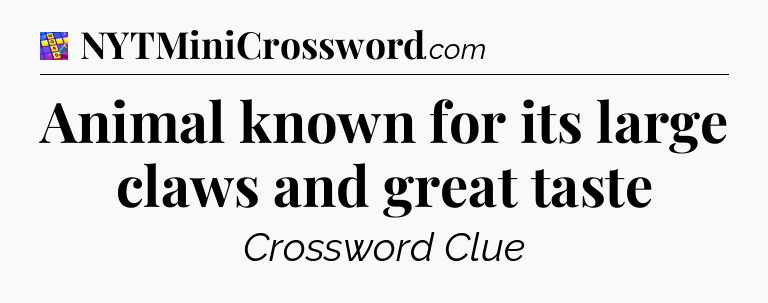 Animal known for its large claws and great taste Codycross