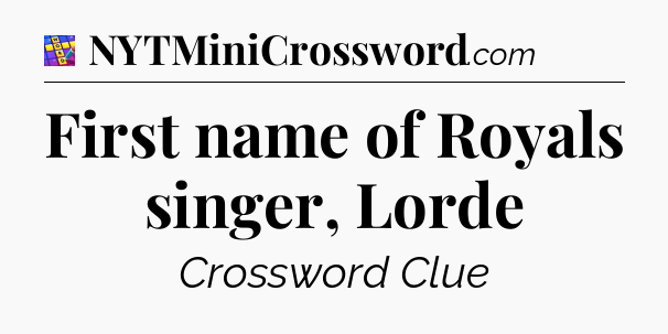 First name of Royals singer, Lorde Codycross