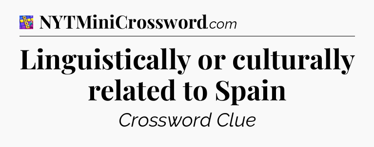 Linguistically or culturally related to Spain Codycross