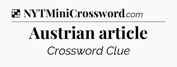 Solution: Austrian article - NYT Crossword
