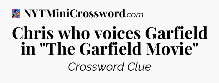 Chris who voices Garfield in 