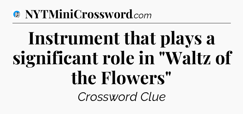 Instrument that plays a significant role in 