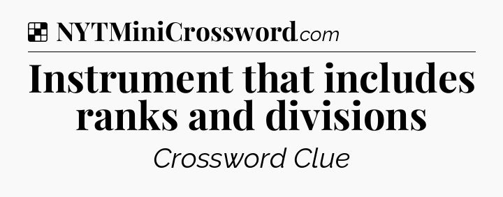 Solution: Instrument that includes ranks and divisions - NYT Crossword
