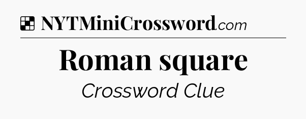 Solution: Roman square - NYT Crossword