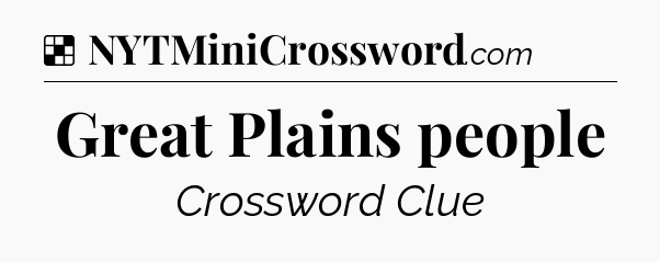 Solution: Great Plains people - NYT Crossword