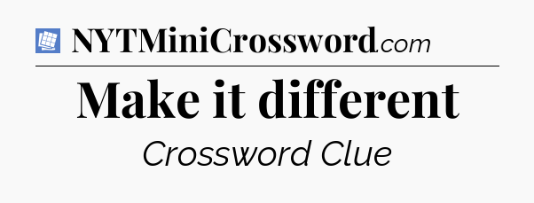 Make it different Puzzle Page Crossword Clue