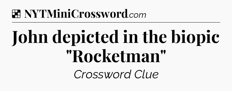 Solution: John depicted in the biopic 