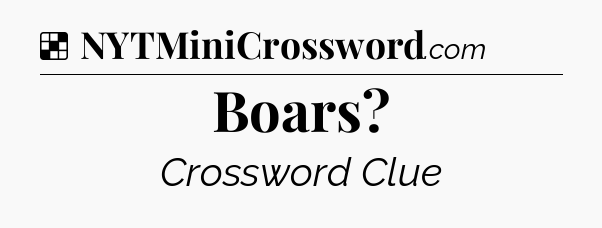 Solution: Boars - NYT Crossword