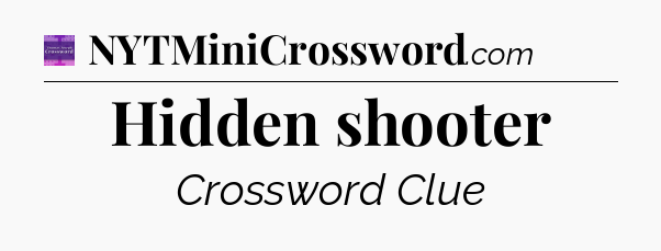 Hidden shooter - Thomas Joseph Crossword
