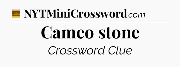 Cameo stone - Eugene Sheffer Crossword