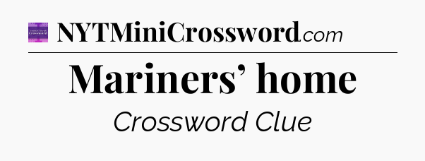 Mariners’ home - Thomas Joseph Crossword