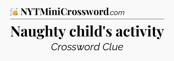 Naughty child's activity - 7 Little Words