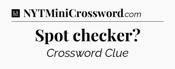 Spot checker - LA Times Crossword