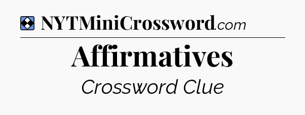 Solution: Affirmatives - NYT Mini Crossword