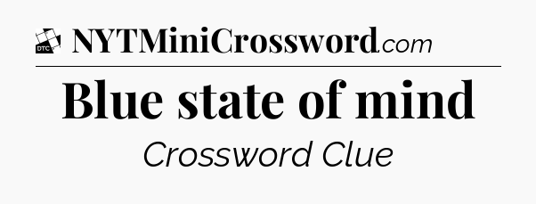 Blue state of mind - Daily Themed Classic Crossword