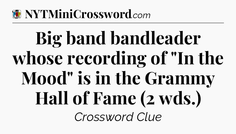 Big band bandleader whose recording of 