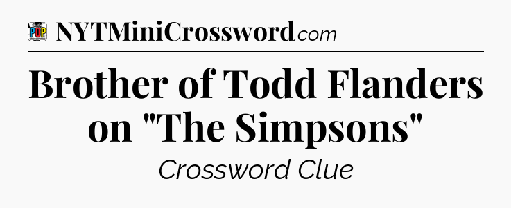 Brother of Todd Flanders on 