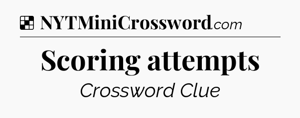 Solution: Scoring attempts - NYT Crossword