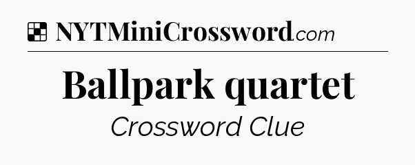 Solution: Ballpark quartet - NYT Crossword