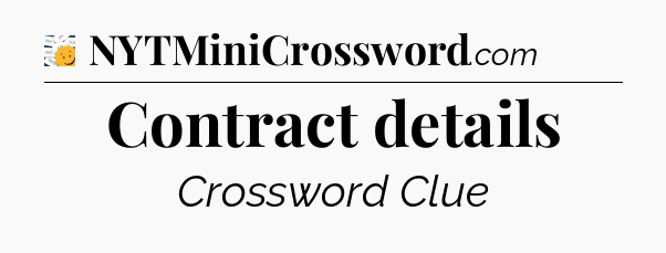 Contract details - 7 Little Words