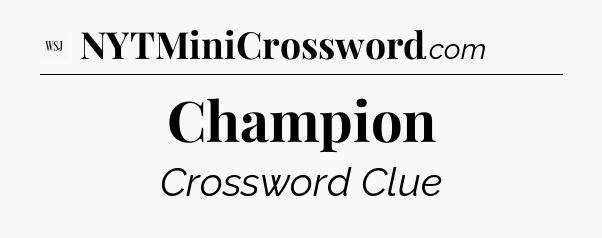 Champion - WSJ Crossword