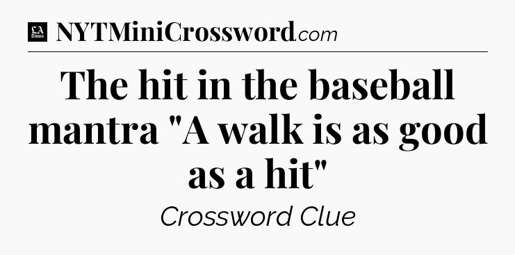 The hit in the baseball mantra 