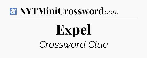 Expel Puzzle Page Crossword Clue