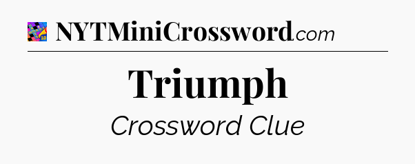 Triumph Crossword Clue