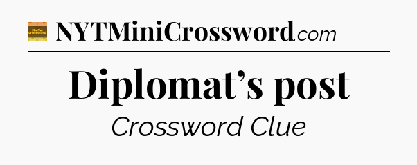 Diplomat’s post - Eugene Sheffer Crossword